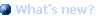 What's New?